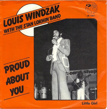 Louis Windzak With The Stan Lokhin Band : Proud About You (7", Single)