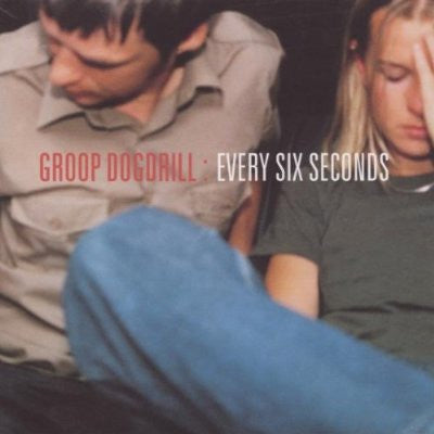 Groop Dogdrill : Every Six Seconds (CD, Album)