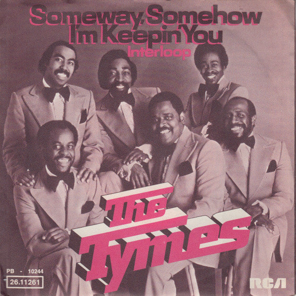 The Tymes : Someway, Somehow I'm Keepin' You / Interloop (7")