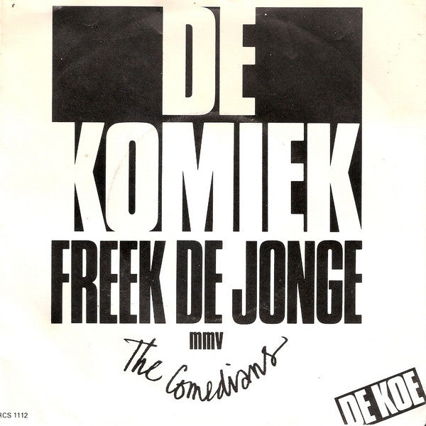 Freek de Jonge m.m.v. The Comedians : De Komiek (7", Single)