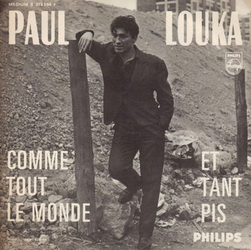 Paul Louka : Comme Tout Le Monde / Et Tant Pis (7", Mono)