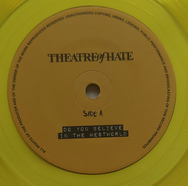 Theatre Of Hate : Do You Believe In The Westworld / Propaganda (7", Single, Ltd, RE, Yel)