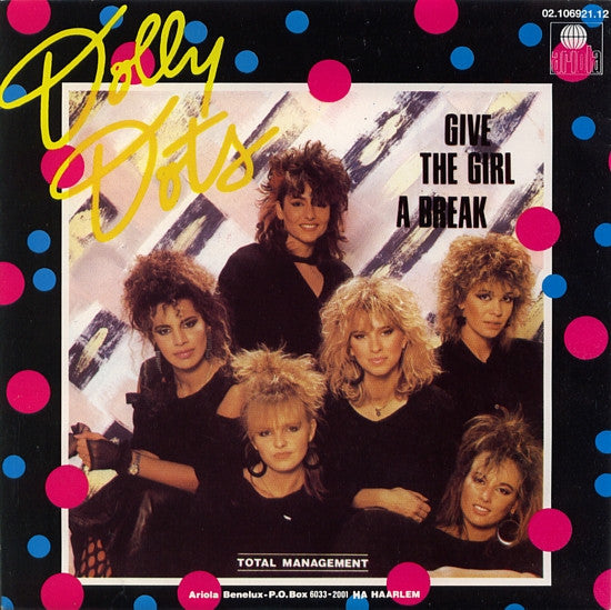 Dolly Dots : Give The Girl A Break (7")