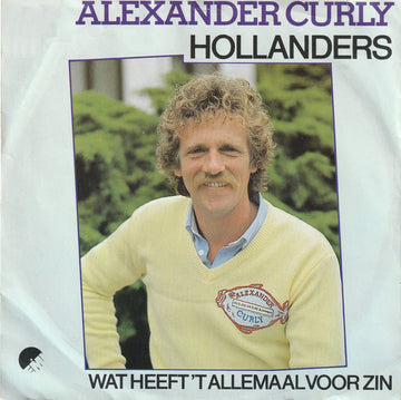 Alexander Curly : Hollanders (7", Single, Big)
