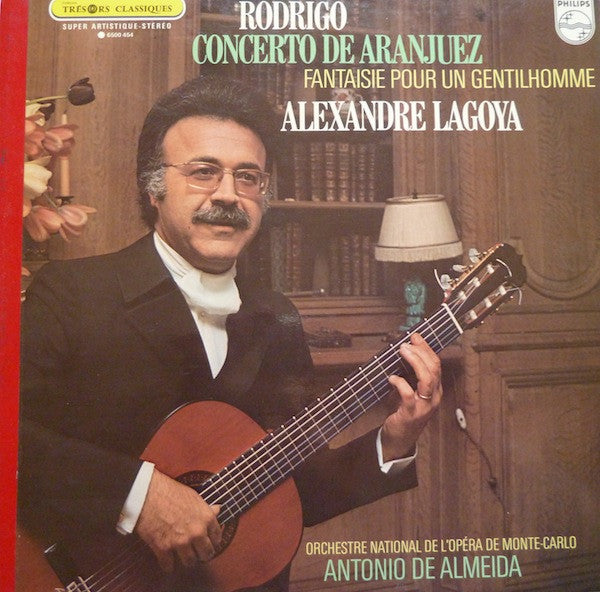 Joaquín Rodrigo - Alexandre Lagoya . Orchestre National De L'Opéra De Monte-Carlo . Antonio De Almeida : Concerto De Aranjuez - Fantaisie Pour Un Gentilhomme (LP, RE, Gat)