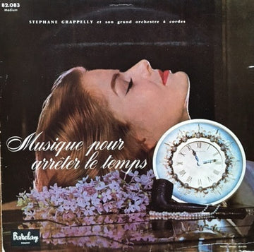 Stéphane Grappelly Et Son Orchestre A Cordes* : Musique Pour Arrêter Le Temps (LP, Album)