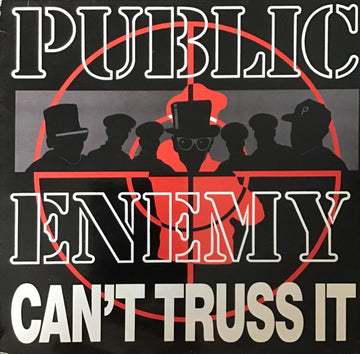 Public Enemy : Can't Truss It (12")