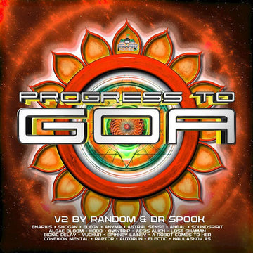 Random (4) & Dr. Spook : Progress To Goa - V2 (2xCD, Comp)