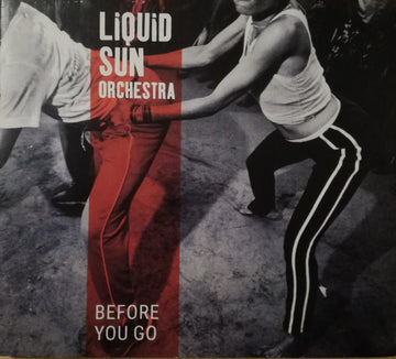 Liquid Sun Orchestra : Before You Go (CD)