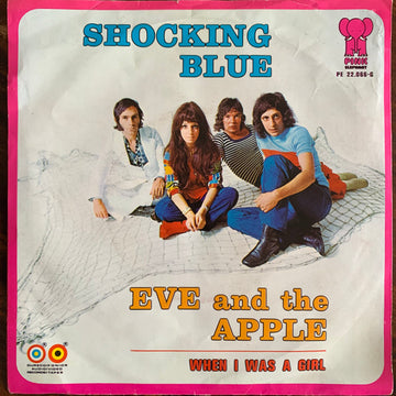 Shocking Blue : Eve And The Apple (7", Single)