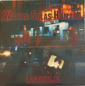 Walter Salas-Humara : Lagartija (LP, Album)