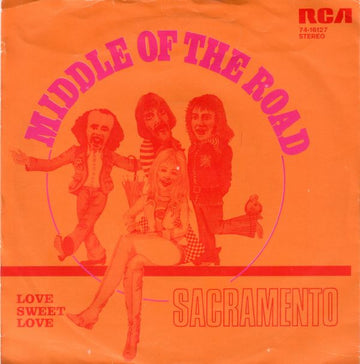 Middle Of The Road : Sacramento (7", Single)