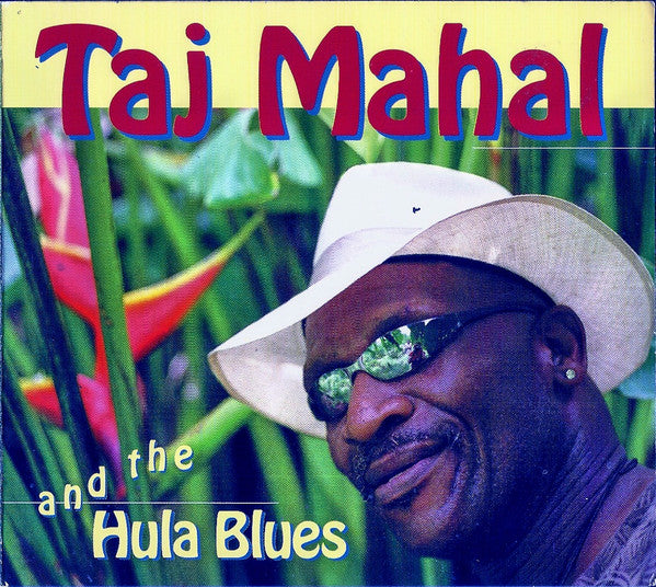 Taj Mahal And The Hula Blues Band : Taj Mahal And The Hula Blues (CD, Album, Dig)