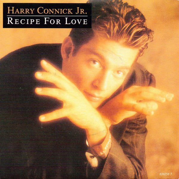 Harry Connick, Jr. : Recipe For Love (7")
