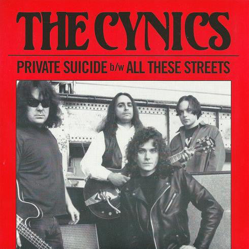 The Cynics (2) : Private Suicide / All These Streets (7", Single)