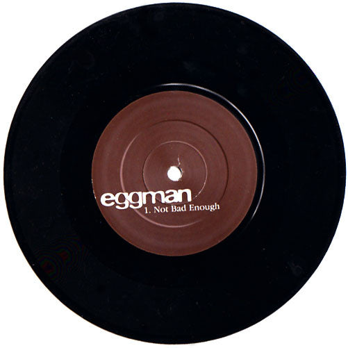 Eggman : Not Bad Enough (7", Single)