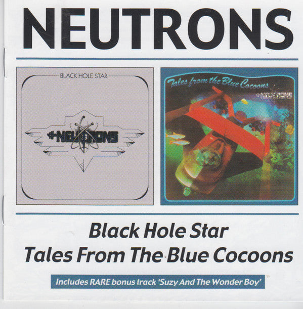 The Neutrons : Black Hole Star / Tales From The Blue Cocoons (CD, Comp)
