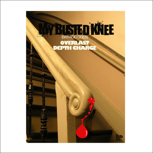 Overlast : My Busted Knee / Acid Goes (12")