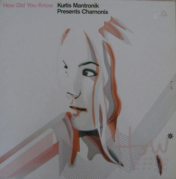 Kurtis Mantronik Presents Chamonix : How Did You Know (12")