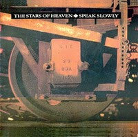 The Stars Of Heaven : Speak Slowly (LP, Album)