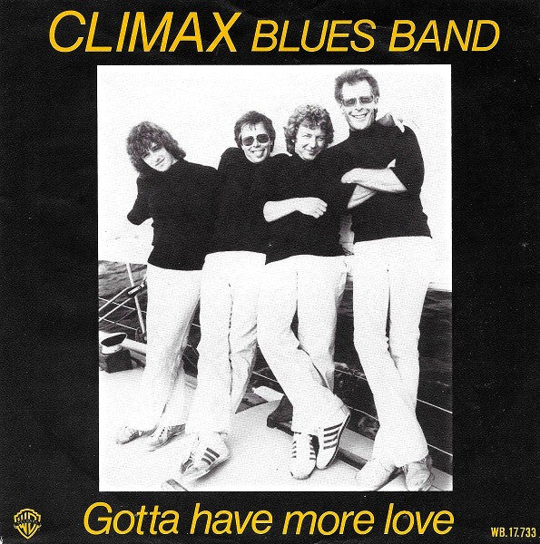 Climax Blues Band : Gotta Have More Love (7", Single)