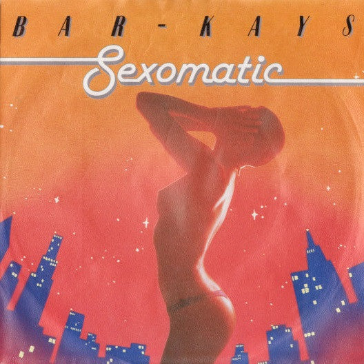 Bar-Kays : Sexomatic (7", Single)