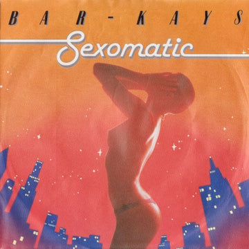 Bar-Kays : Sexomatic (7", Single)