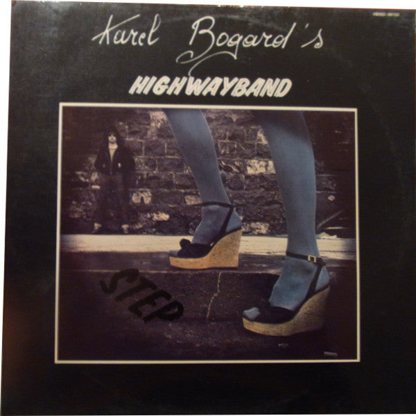 Karel Bogard's Highwayband : Step (LP, Album)