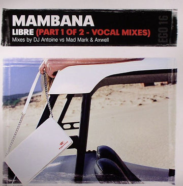 Mambana : Libre (Part 1 Of 2 - Vocal Mixes) (12")