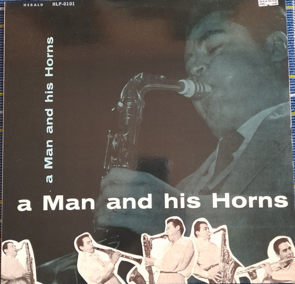 Anthony Ortega : A Man And His Horns (LP, Album, Mono, RE)