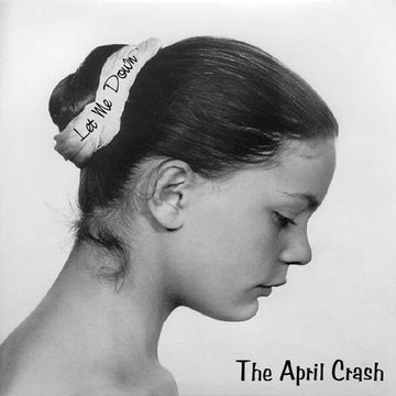 The April Crash : Let Me Down (7", Single)