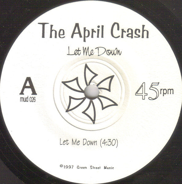 The April Crash : Let Me Down (7", Single)