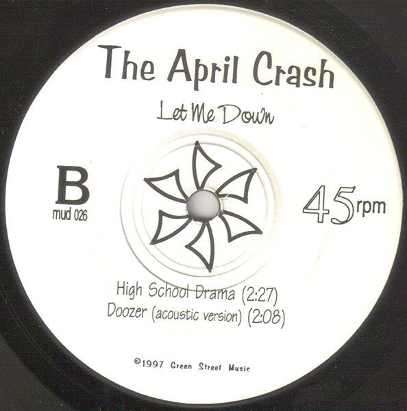 The April Crash : Let Me Down (7", Single)