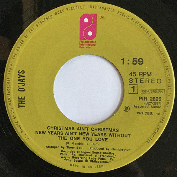 The O'Jays : Christmas Ain't Christmas, New Years Ain't New Years Without The One You Love (7")