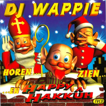 DJ Wappie : Horen... Zien... En Happy Hakkûh (CD, Comp)