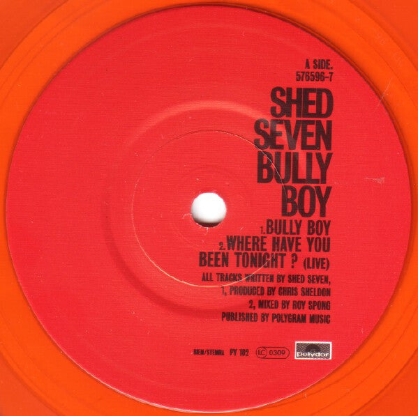 Shed Seven : Bully Boy (7", Single, Ltd, Num, Tra)