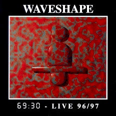 Waveshape (2) : 69:30 - Live 96/97 (CD, Album)