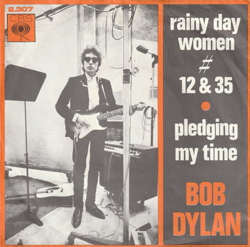 Bob Dylan : Rainy Day Women # 12 & 35 / Pledging My Time (7", Single)