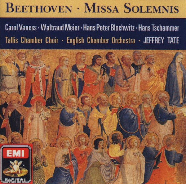 Ludwig Van Beethoven ‧ Carol Vaness ‧ Waltraud Meier ‧ Hans Peter Blochwitz ‧ Hans Tschammer ‧ Tallis Chamber Choir ‧ English Chamber Orchestra ‧ Jeffrey Tate : Missa Solemnis (CD, Album)
