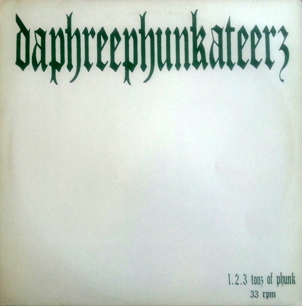 Daphreephunkateerz : 1.2.3. Tons Of Phunk (12")