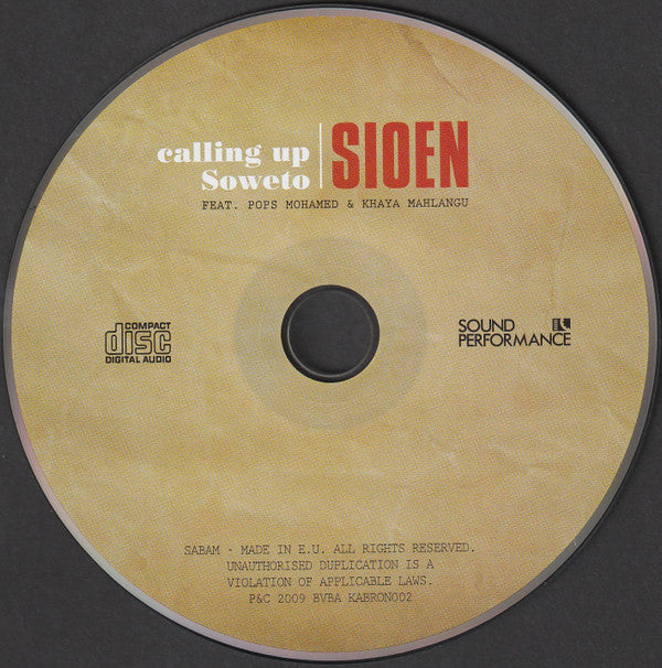 Sioen Feat. Pops Mohamed & Khaya Mahlangu : Calling Up Soweto (CD, Album)