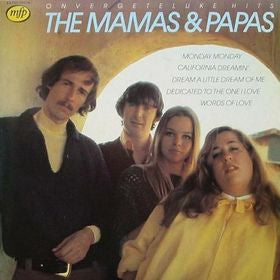 The Mamas & The Papas : Onvergetelijke Hits (LP, Album, Comp)