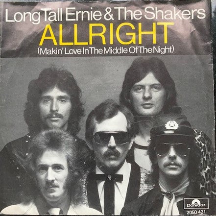 Long Tall Ernie And The Shakers : Allright (Makin' Love In The Middle Of The Night) (7", Single)