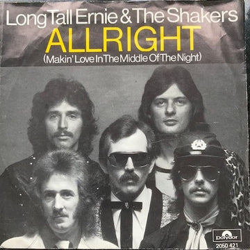 Long Tall Ernie And The Shakers : Allright (Makin' Love In The Middle Of The Night) (7", Single)