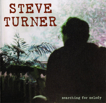 Steve Turner : Searching For Melody (CD, Album)