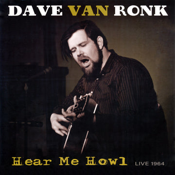 Dave Van Ronk : Hear Me Howl - Live 1964 (LP, Album, Ltd)