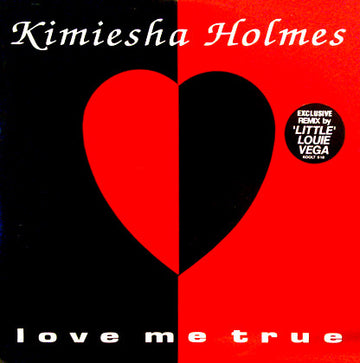 Kimiesha Holmes : Love Me True (12")