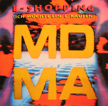 MDMA : E-Shopping (Ich Möchte Ein 'E' Kaufen) (12")