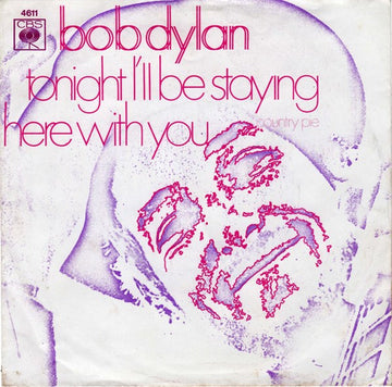 Bob Dylan : Tonight I'll Be Staying Here With You (7", Single)