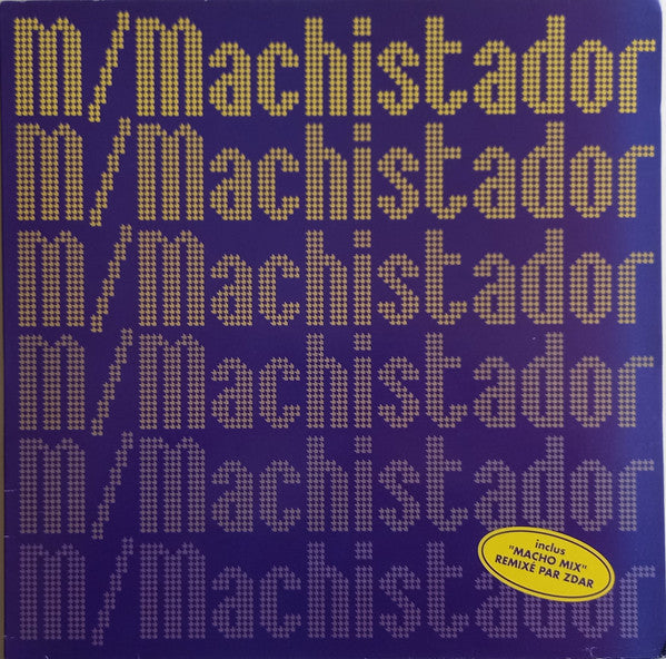 -M- : Machistador (12")